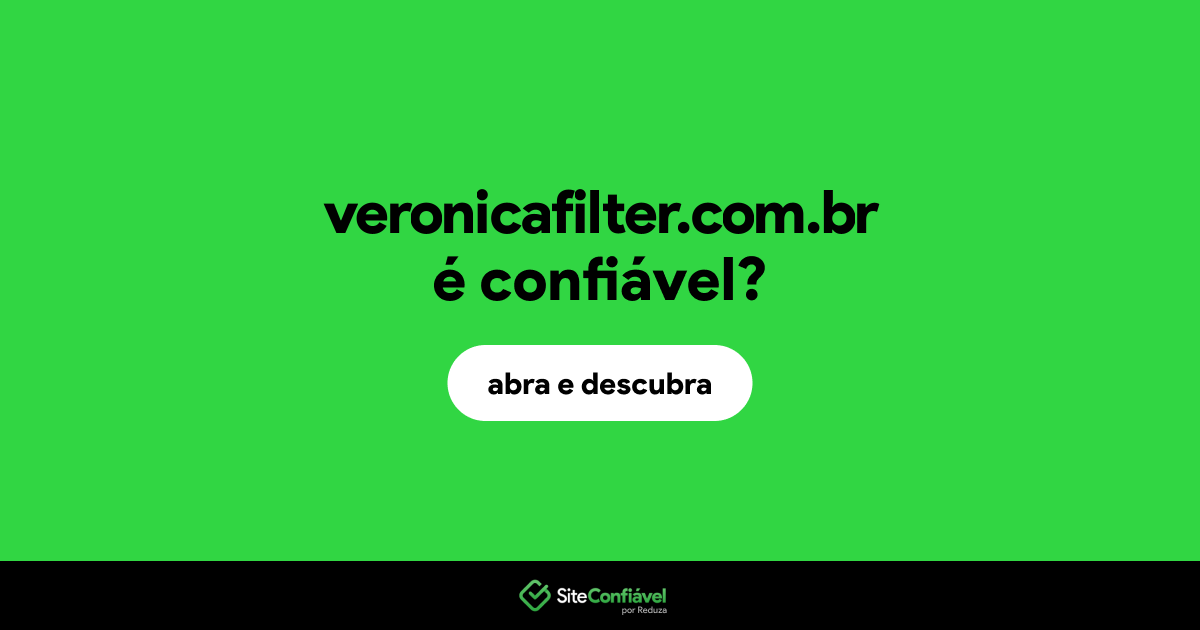 O site veronicafilter.com.br é confiável?