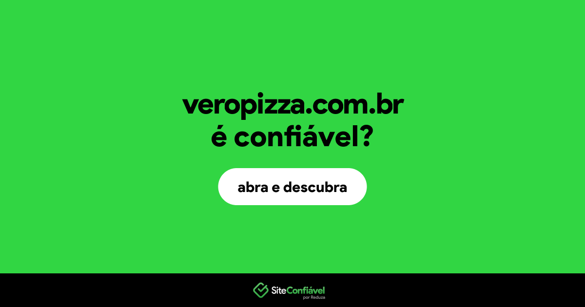 O site veropizza.com.br é confiável?