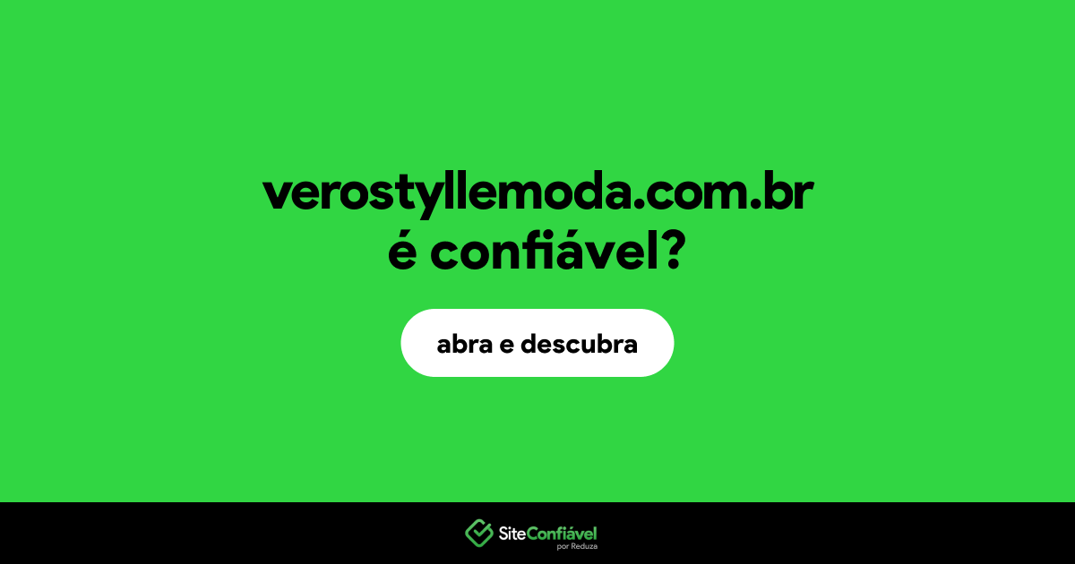 O site verostyllemoda.com.br é confiável?