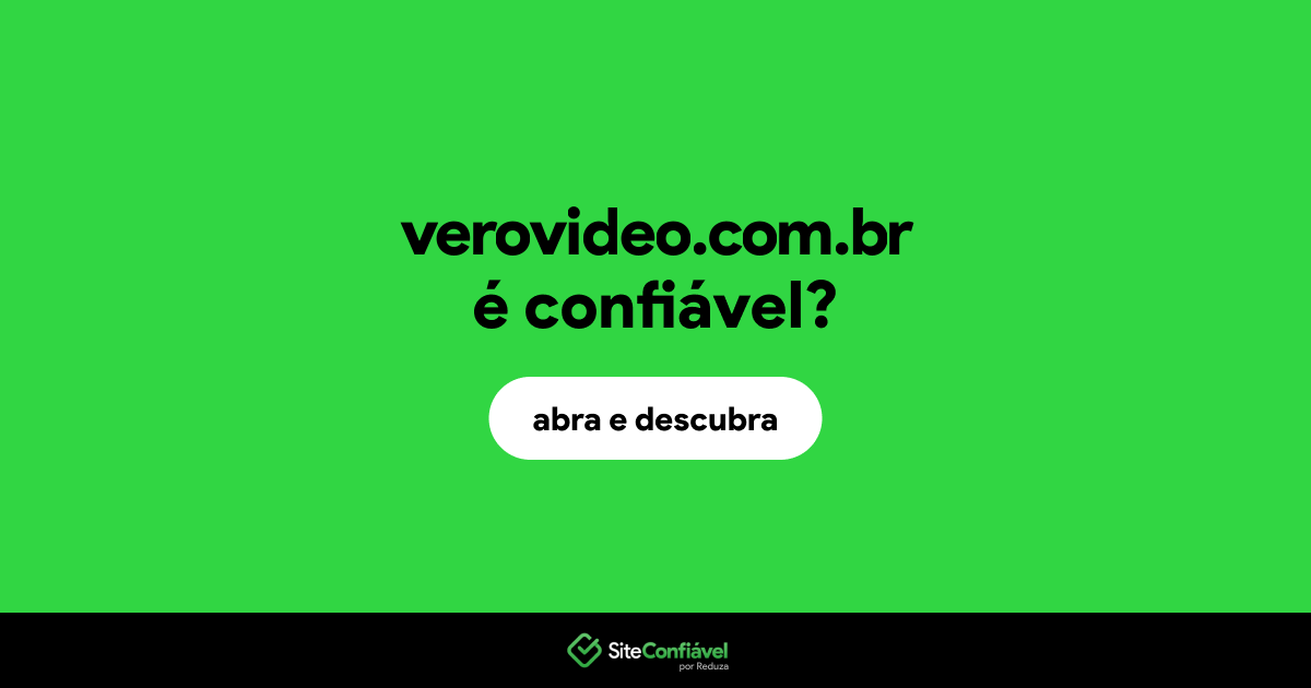 O site verovideo.com.br é confiável?