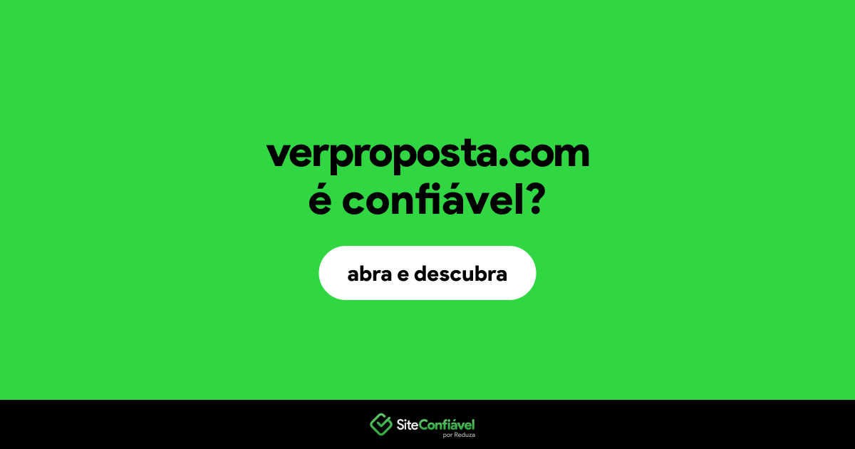 O site verproposta.com é confiável?