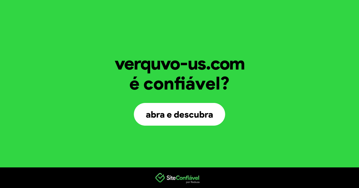 O site verquvo-us.com é confiável?