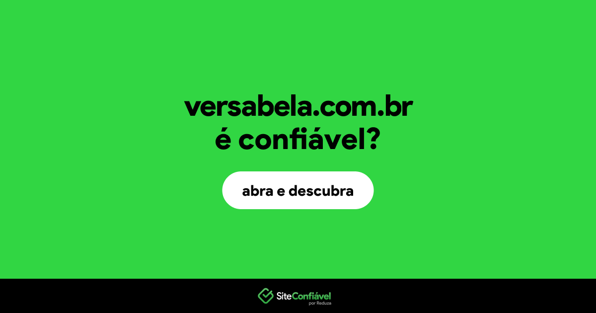 O site versabela.com.br é confiável?