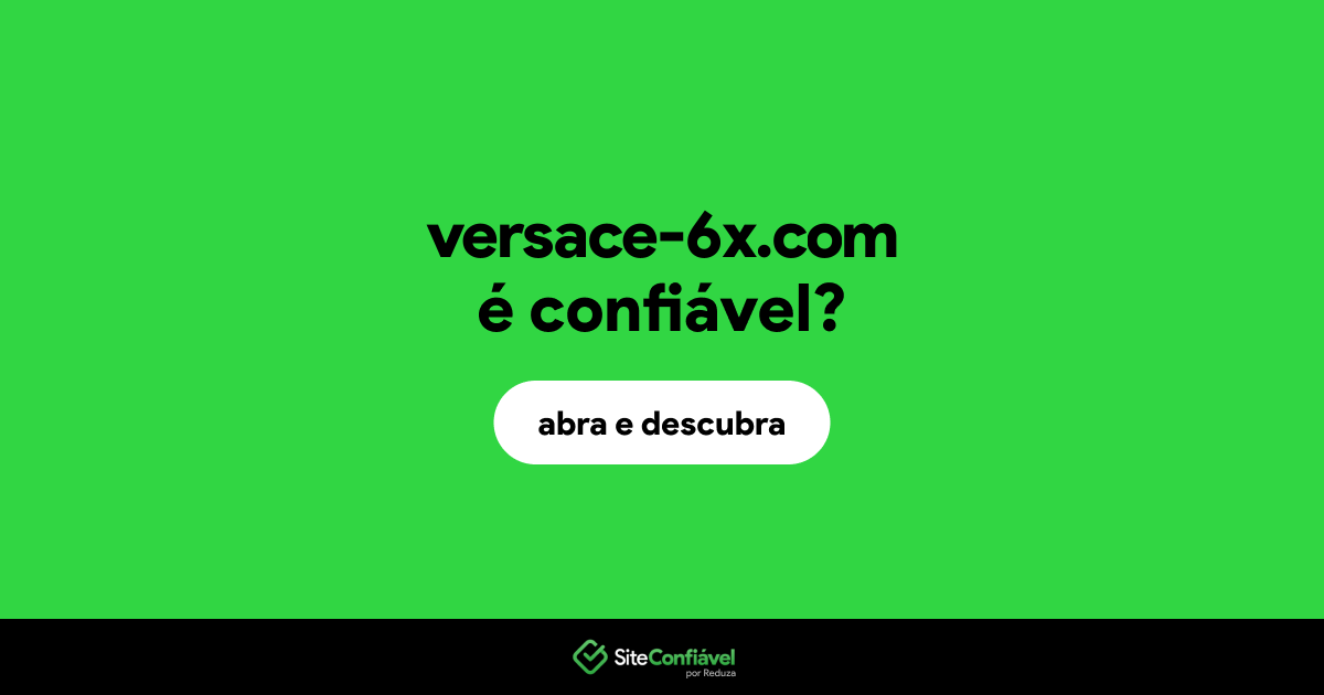 O site versace-6x.com é confiável?