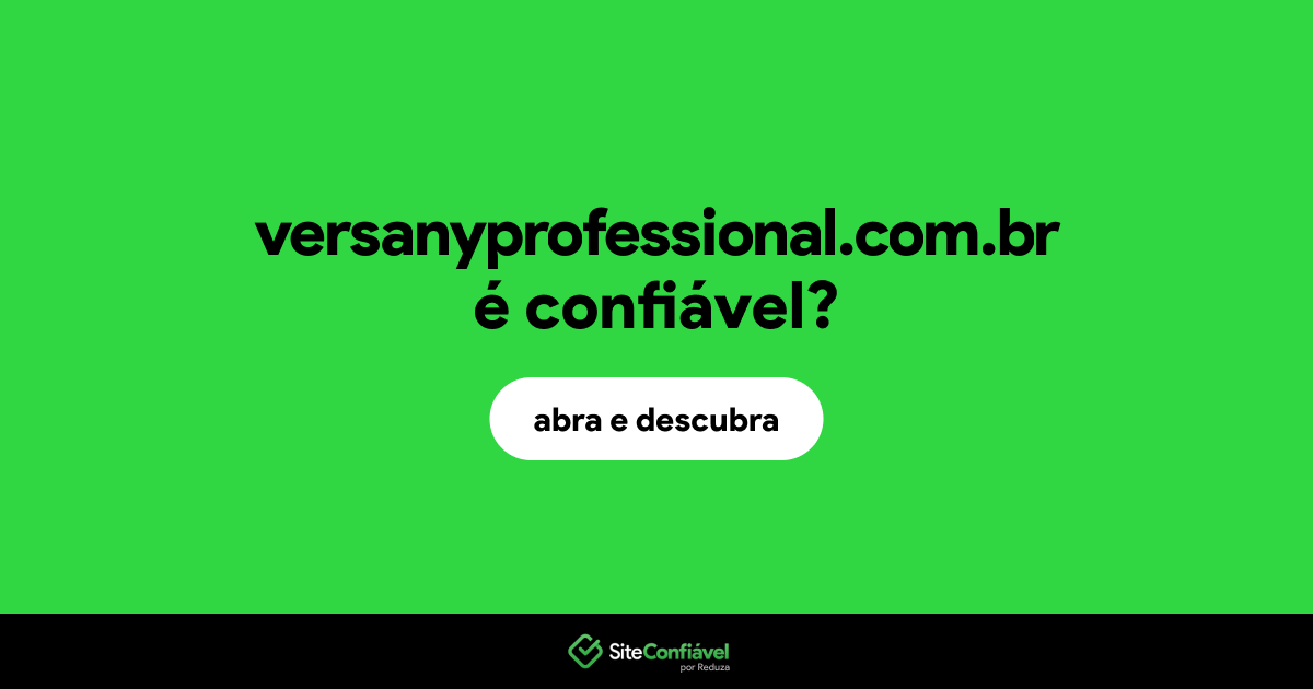 O site versanyprofessional.com.br é confiável?