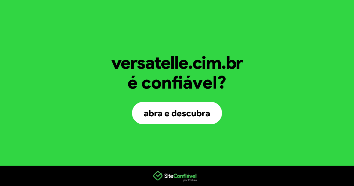 O site versatelle.cim.br é confiável?