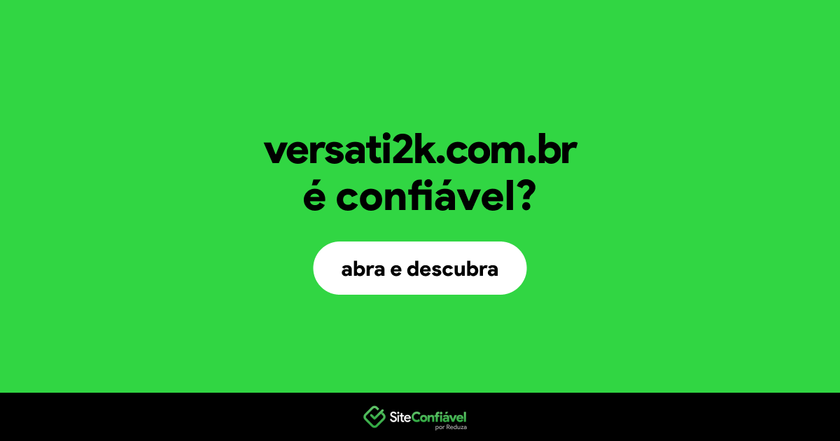 O site versati2k.com.br é confiável?