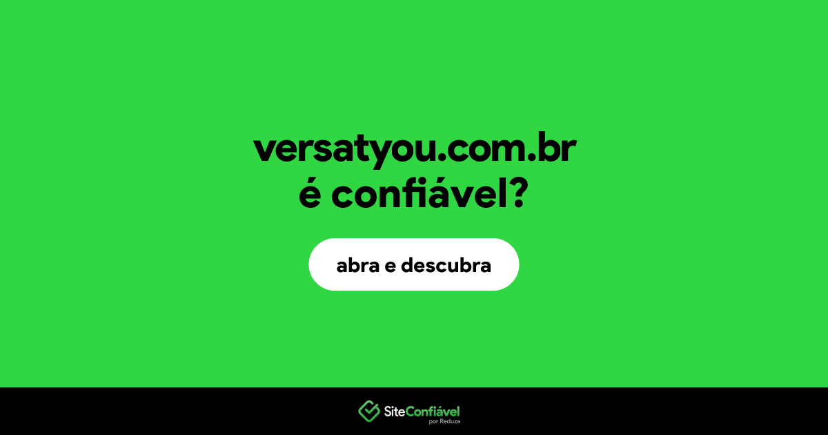 O site versatyou.com.br é confiável?