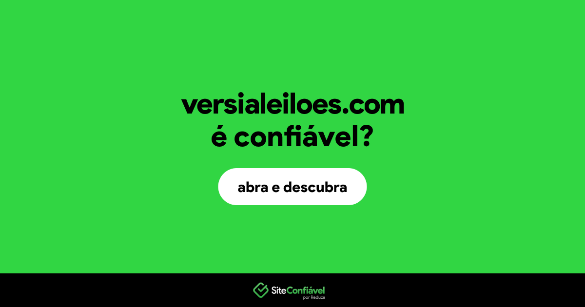 O site versialeiloes.com é confiável?