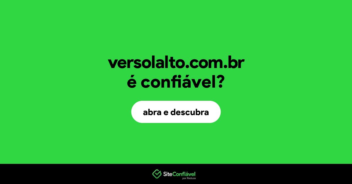 O site versolalto.com.br é confiável?