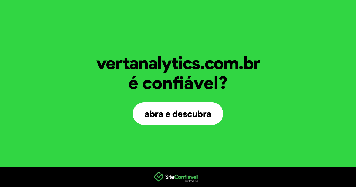 O site vertanalytics.com.br é confiável?