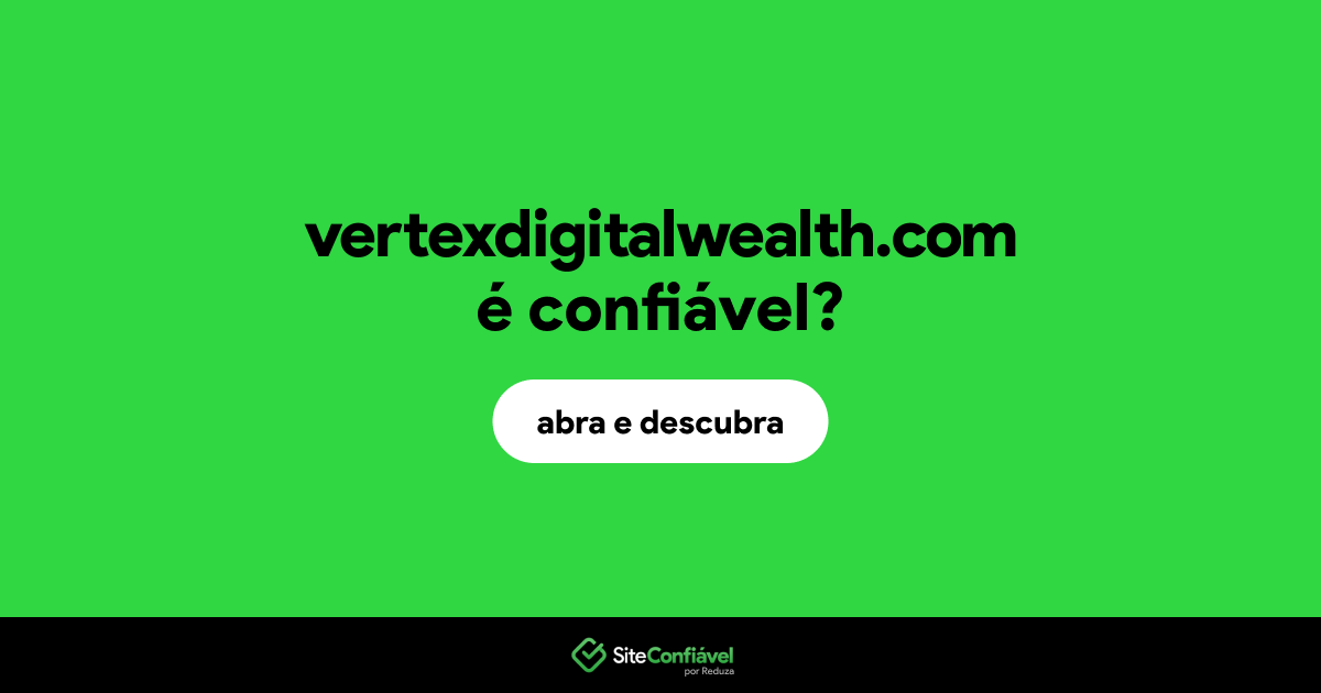 O site vertexdigitalwealth.com é confiável?