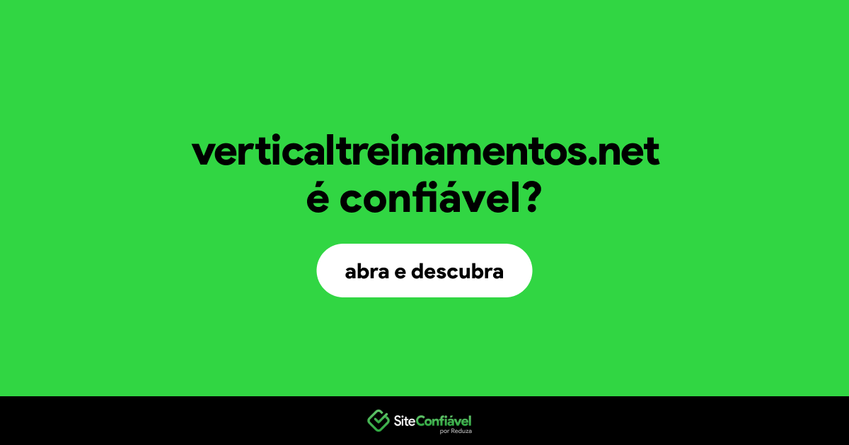 O site verticaltreinamentos.net é confiável?