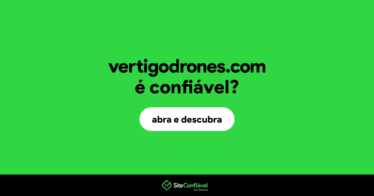 O site vertigodrones.com é confiável?