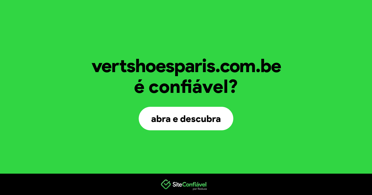 O site vertshoesparis.com.be é confiável?