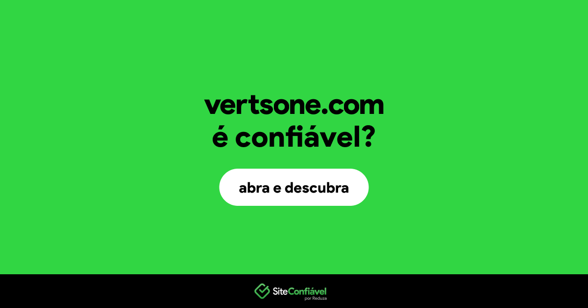 O site vertsone.com é confiável?