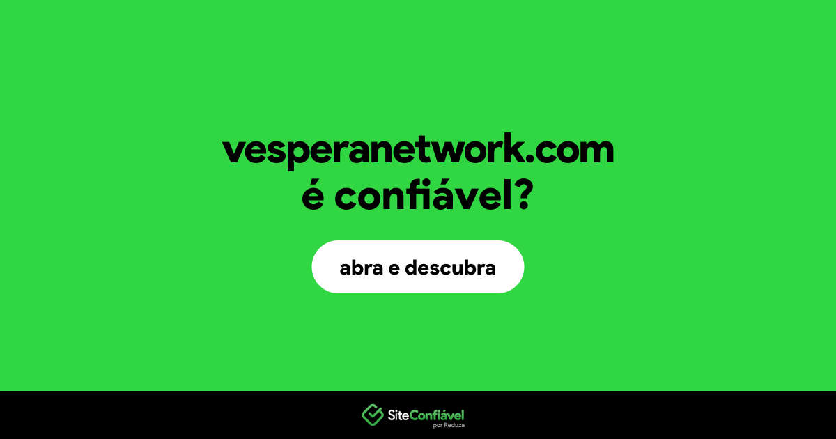 O site vesperanetwork.com é confiável?
