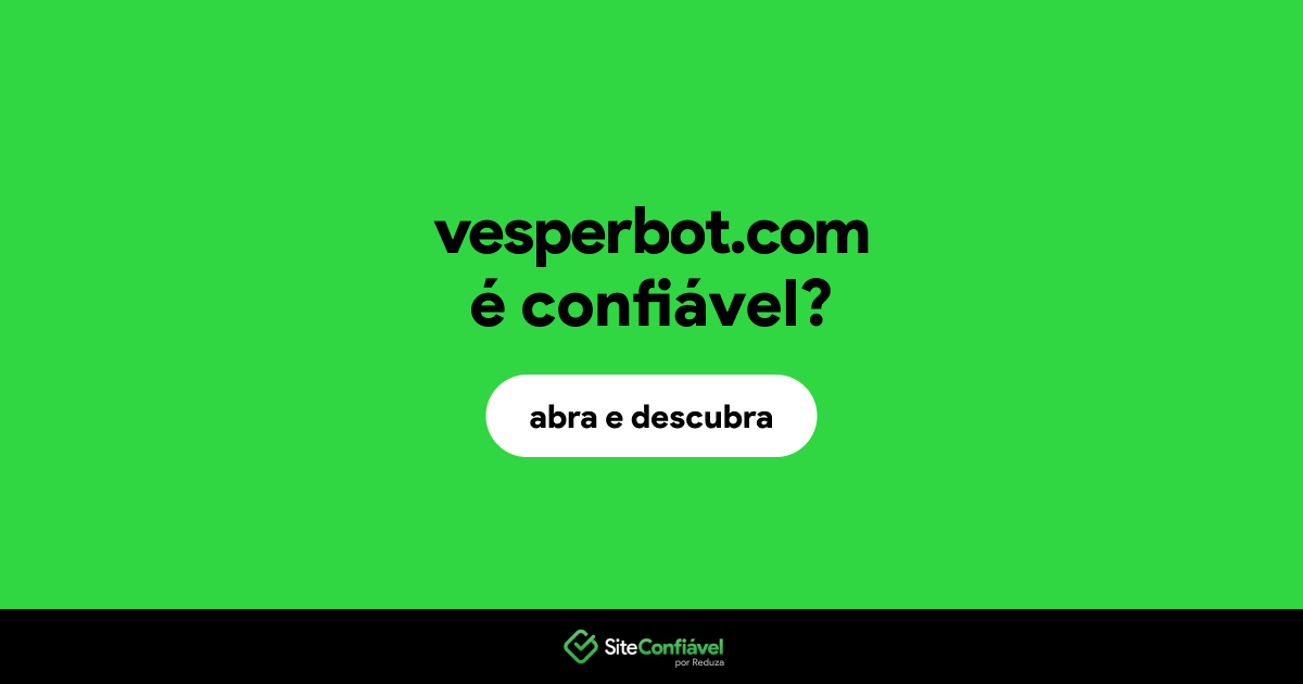 O site vesperbot.com é confiável?