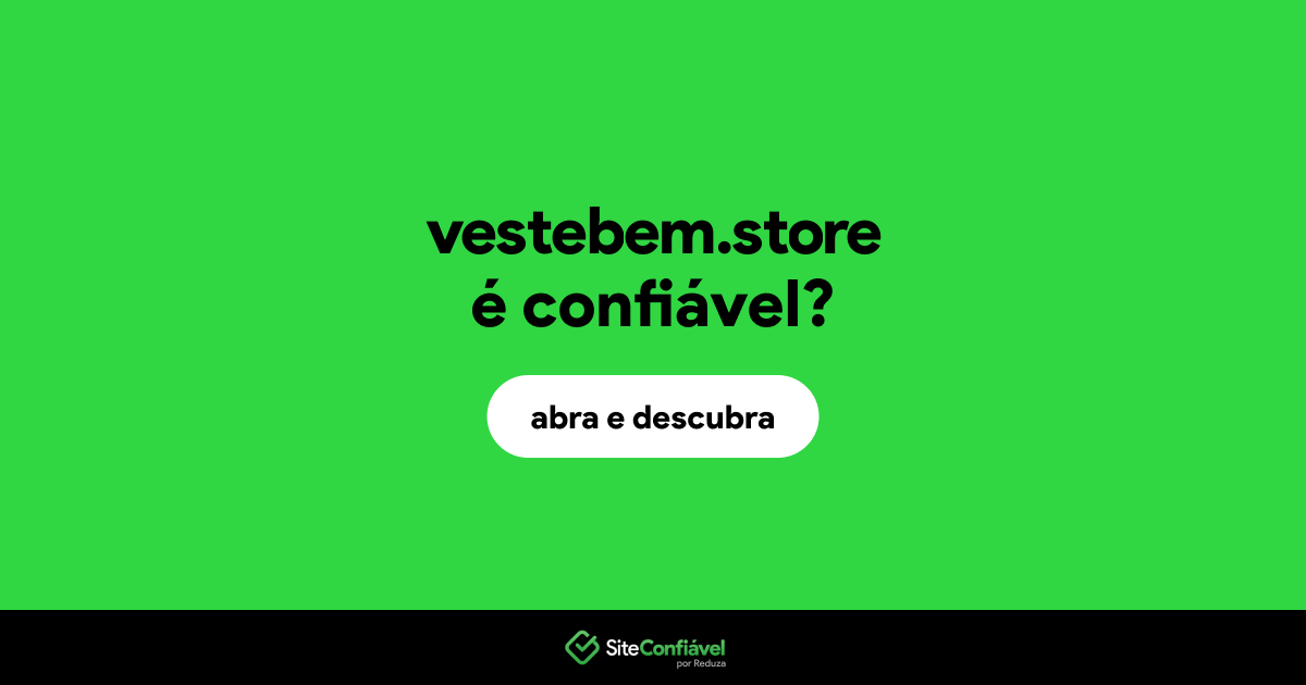 O site vestebem.store é confiável?