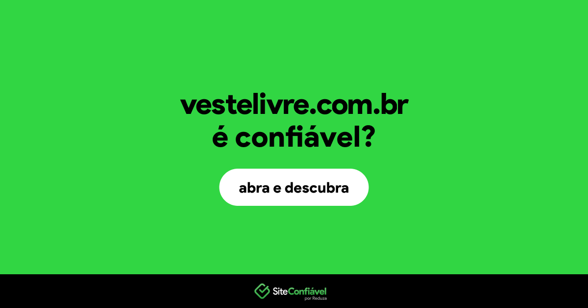 O site vestelivre.com.br é confiável?