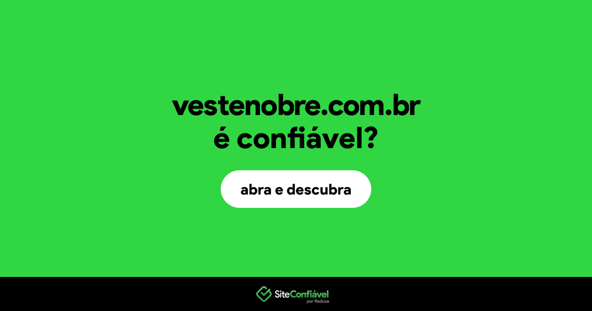 O site vestenobre.com.br é confiável?
