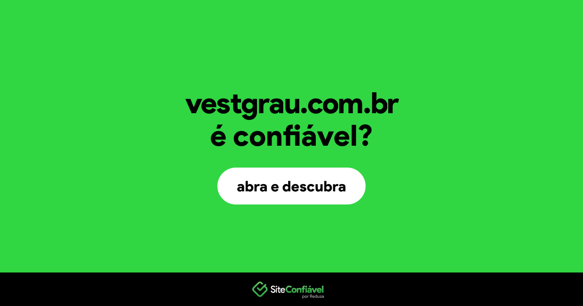 O site vestgrau.com.br é confiável?