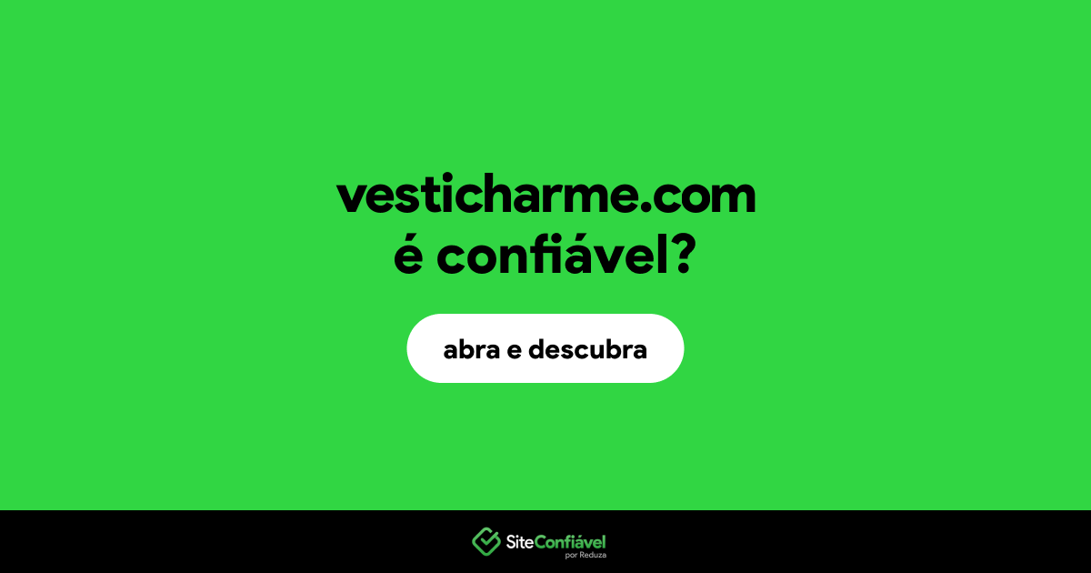O site vesticharme.com é confiável?