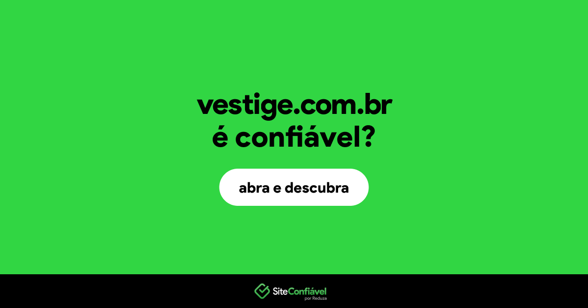 O site vestige.com.br é confiável?