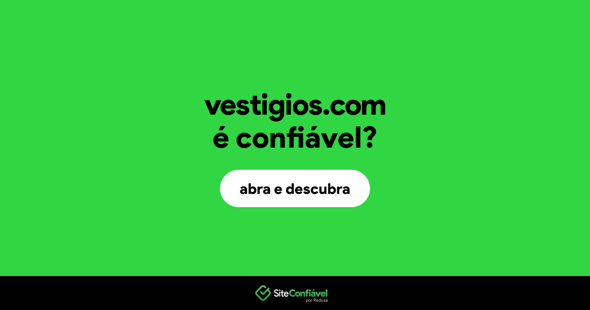 O site vestigios.com é confiável?