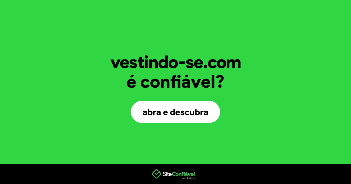 O site vestindo-se.com é confiável?