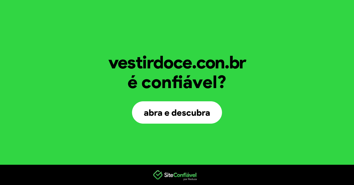 O site vestirdoce.con.br é confiável?