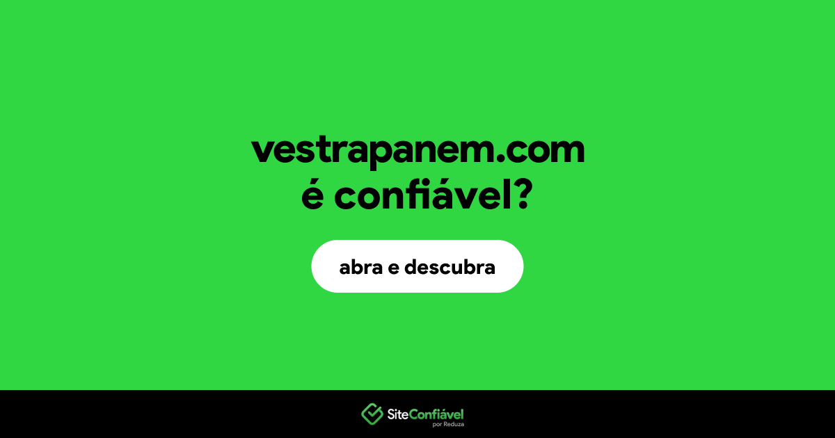 O site vestrapanem.com é confiável?