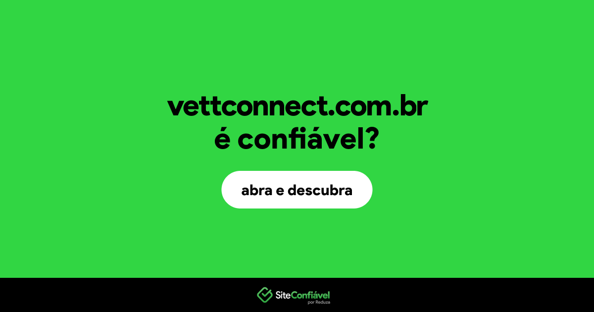 O site vettconnect.com.br é confiável?