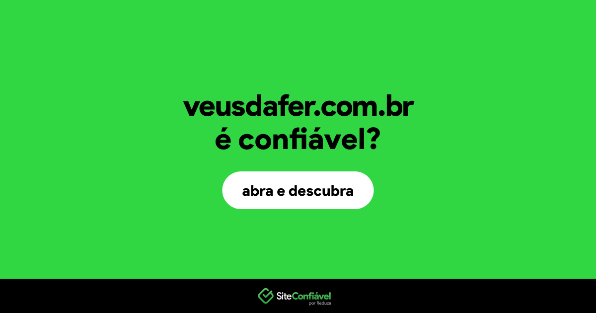 O site veusdafer.com.br é confiável?