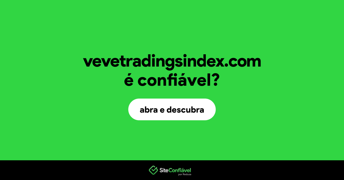O site vevetradingsindex.com é confiável?