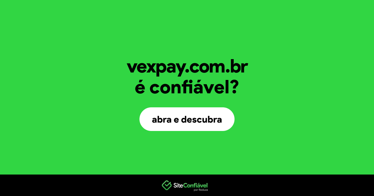 O site vexpay.com.br é confiável?