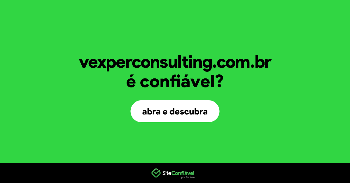 O site vexperconsulting.com.br é confiável?