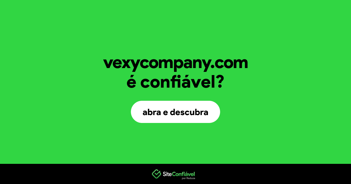 O site vexycompany.com é confiável?