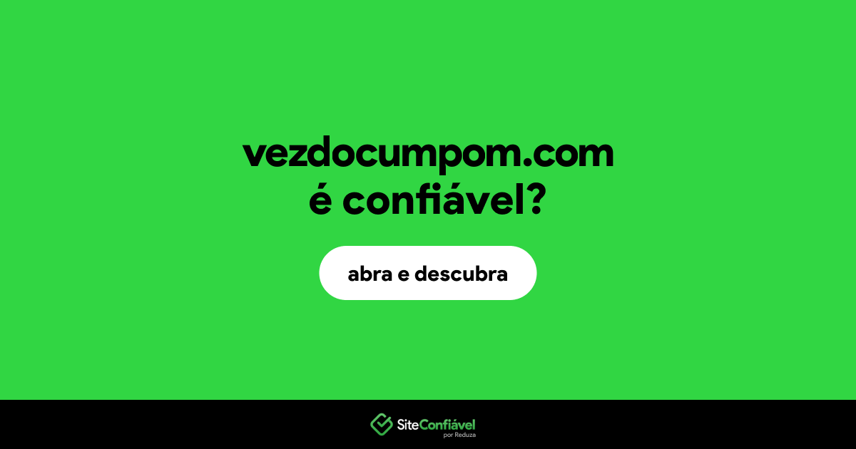 O site vezdocumpom.com é confiável?