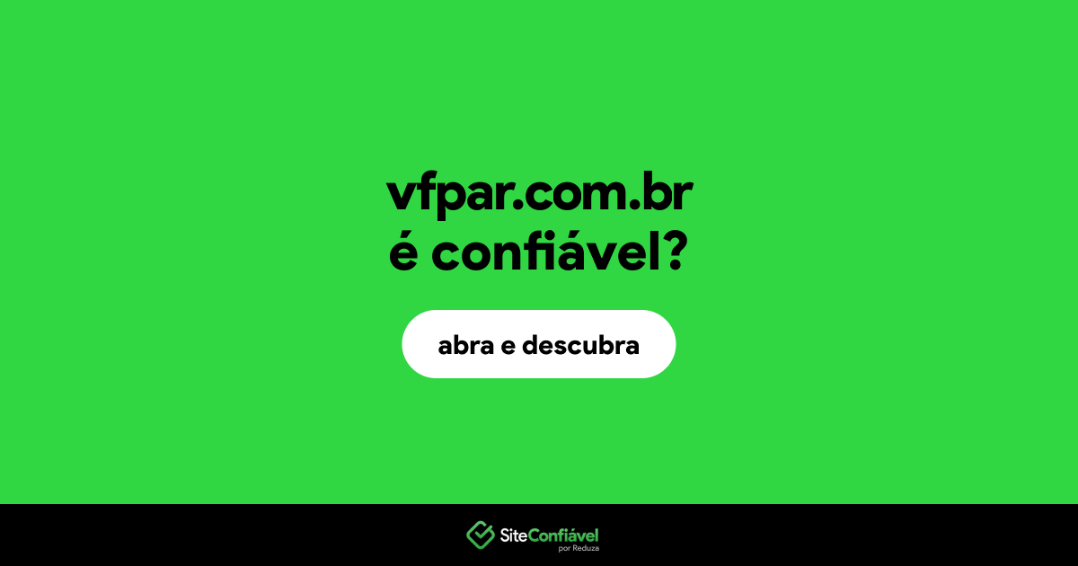 O site vfpar.com.br é confiável?