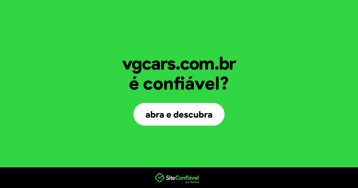O site vgcars.com.br é confiável?
