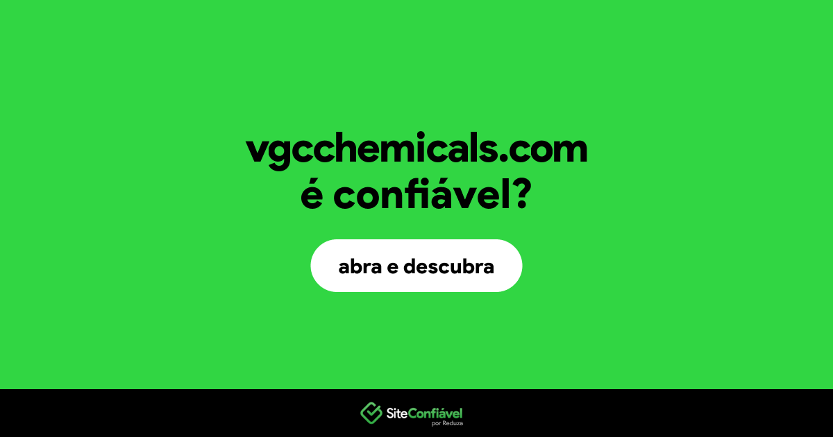 O site vgcchemicals.com é confiável?