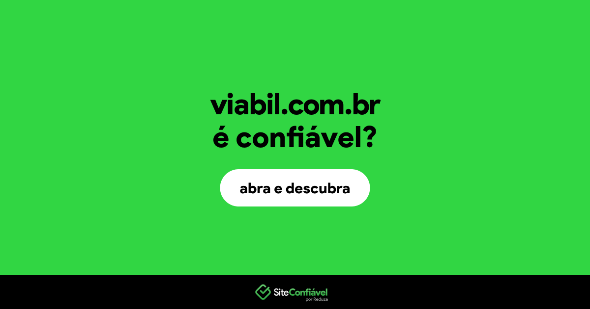 O site viabil.com.br é confiável?
