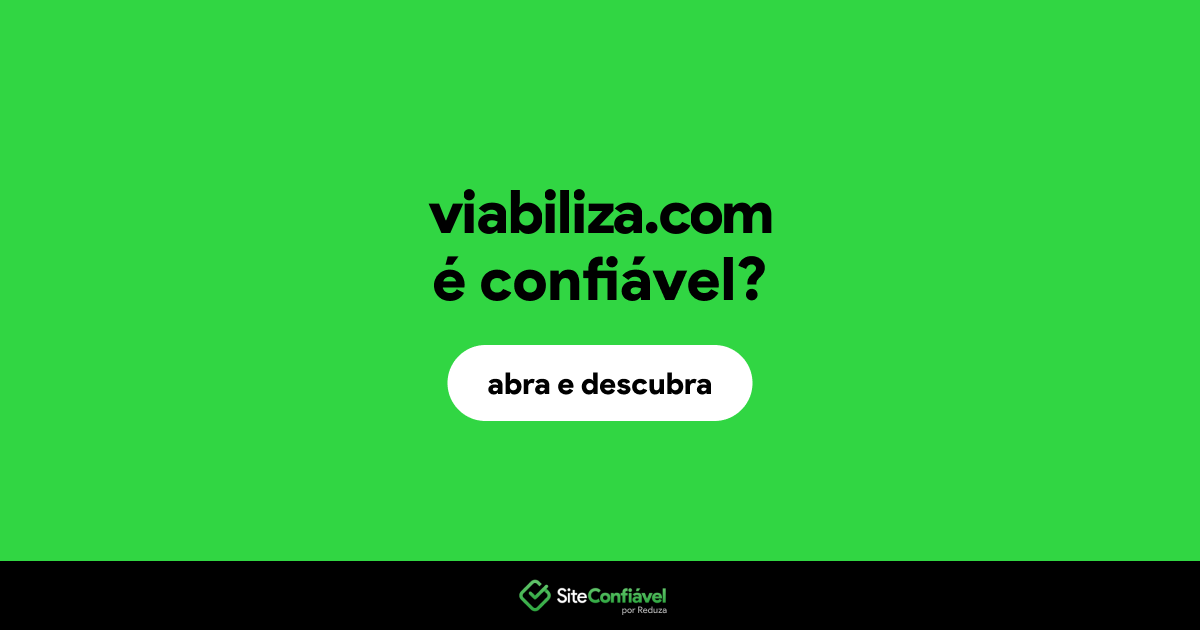 O site viabiliza.com é confiável?
