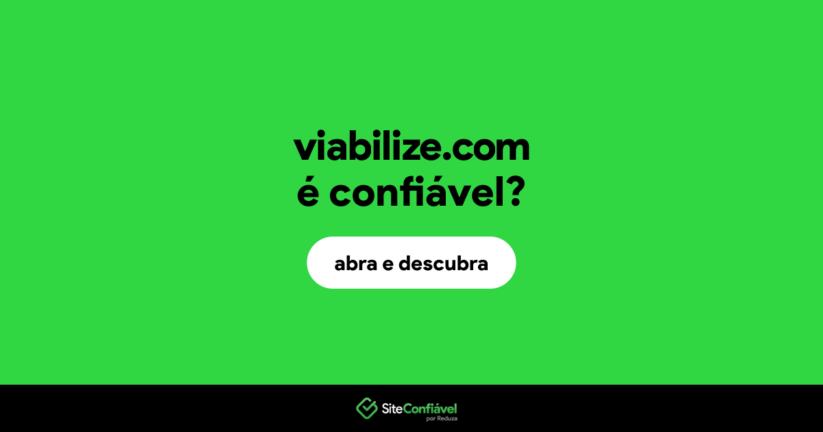 O site viabilize.com é confiável?