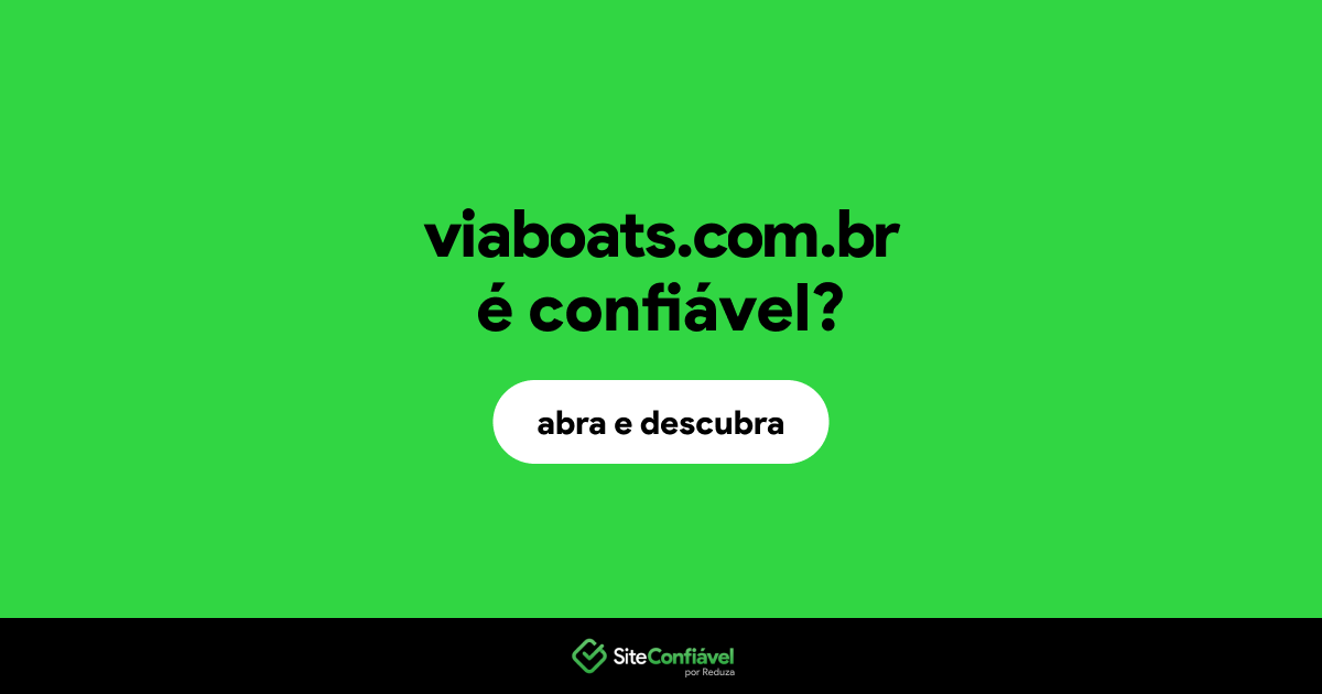 O site viaboats.com.br é confiável?