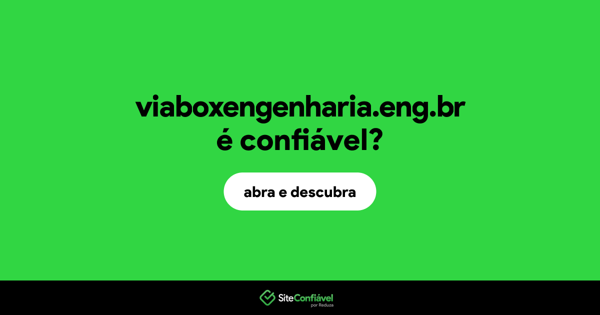 O site viaboxengenharia.eng.br é confiável?