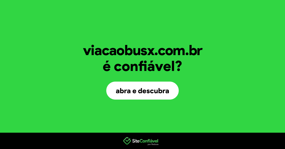 O site viacaobusx.com.br é confiável?