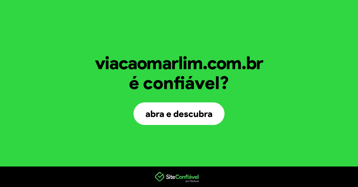 O site viacaomarlim.com.br é confiável?