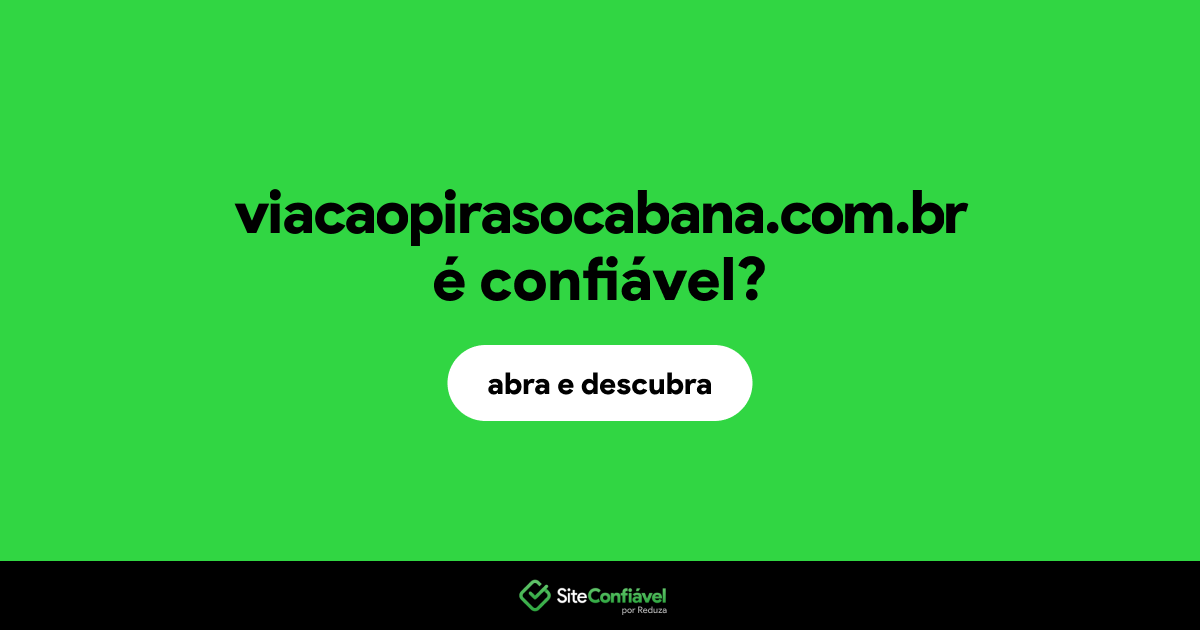 O site viacaopirasocabana.com.br é confiável?